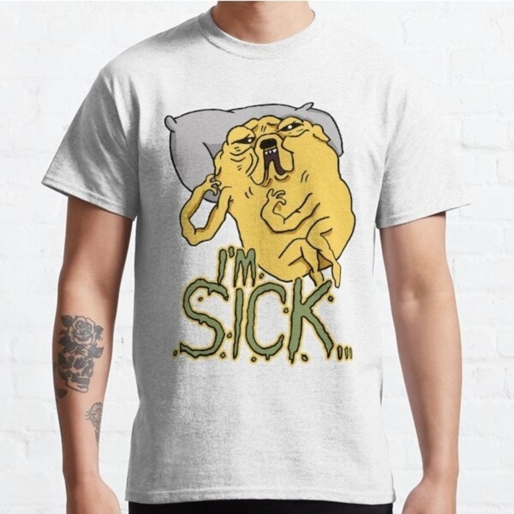 Sickly Jake From Adventure Time I'm Sick Quote Classic T-Shirt